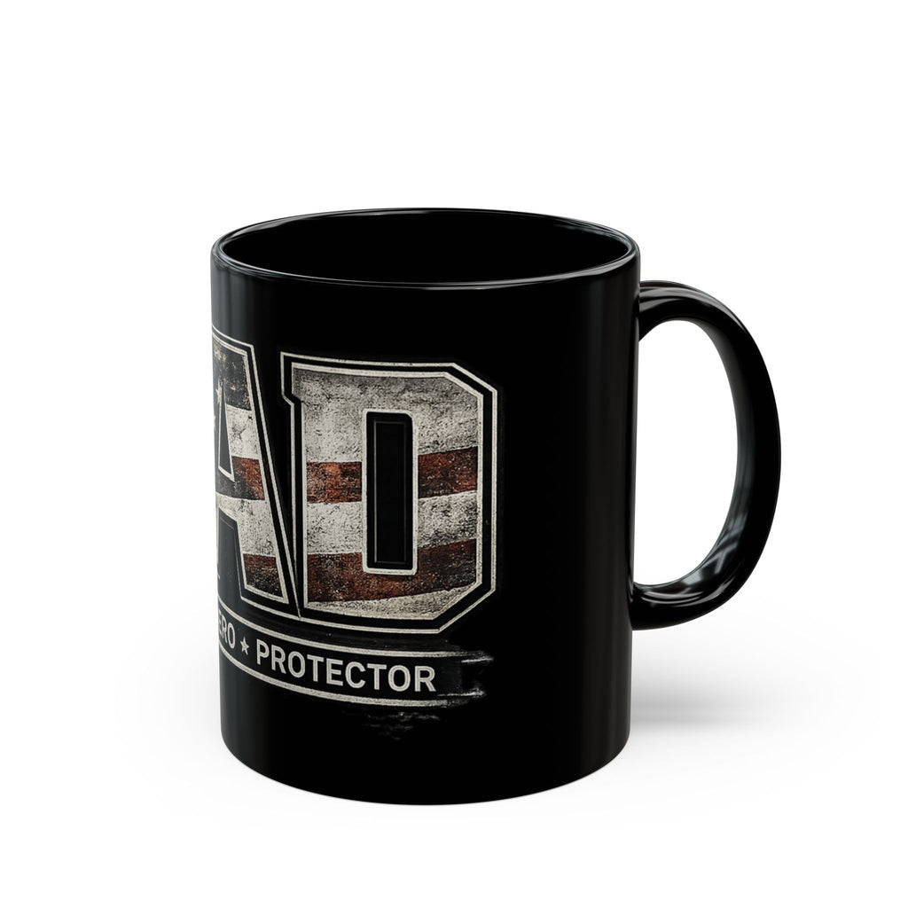 Dad Patriotic Black Mug — "Dad: Husband • Hero • Protector" Coffee Cup (11oz/15oz)