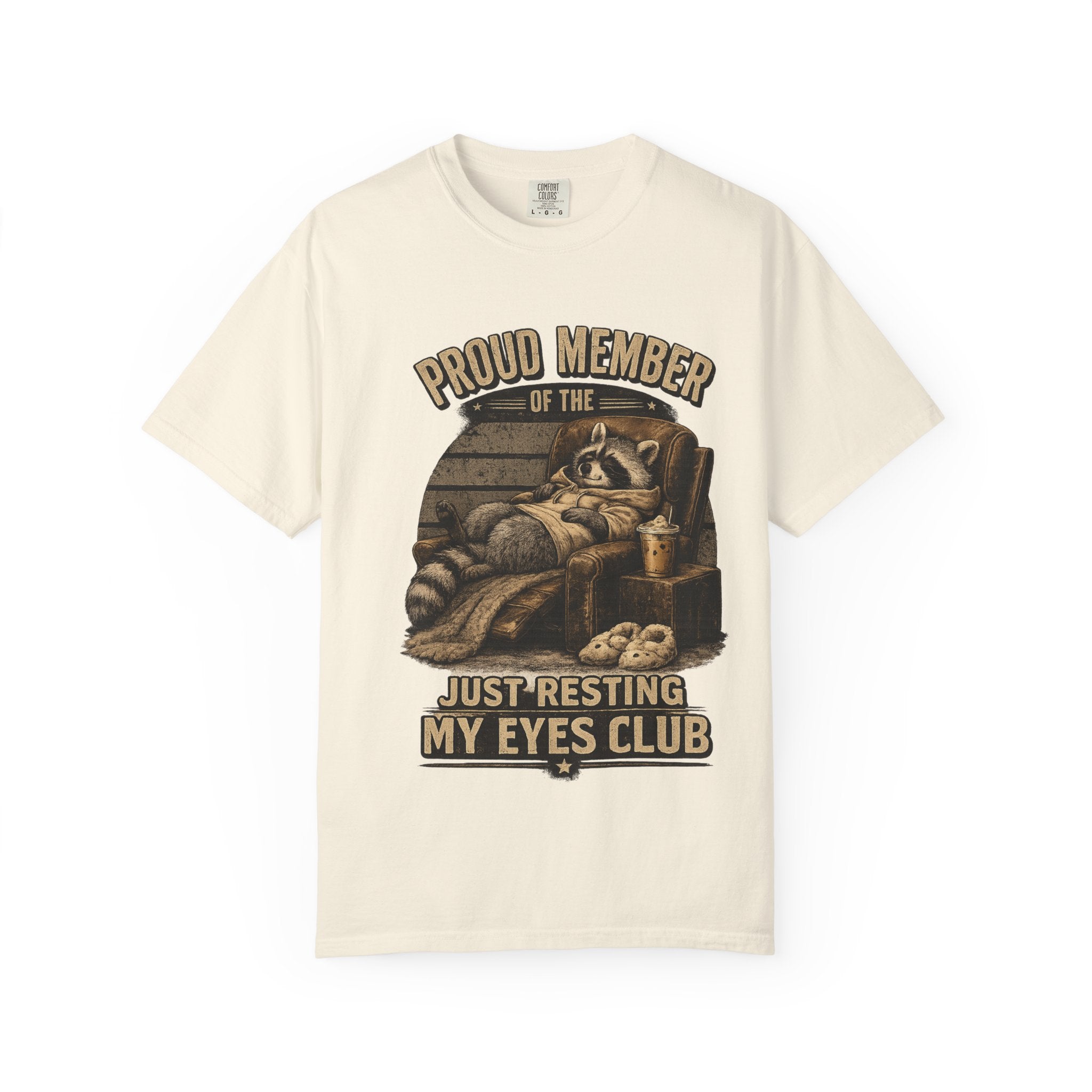 T-Shirt — "Proud Member of the Just Resting My Eyes Club" Racoon Novelty Tee