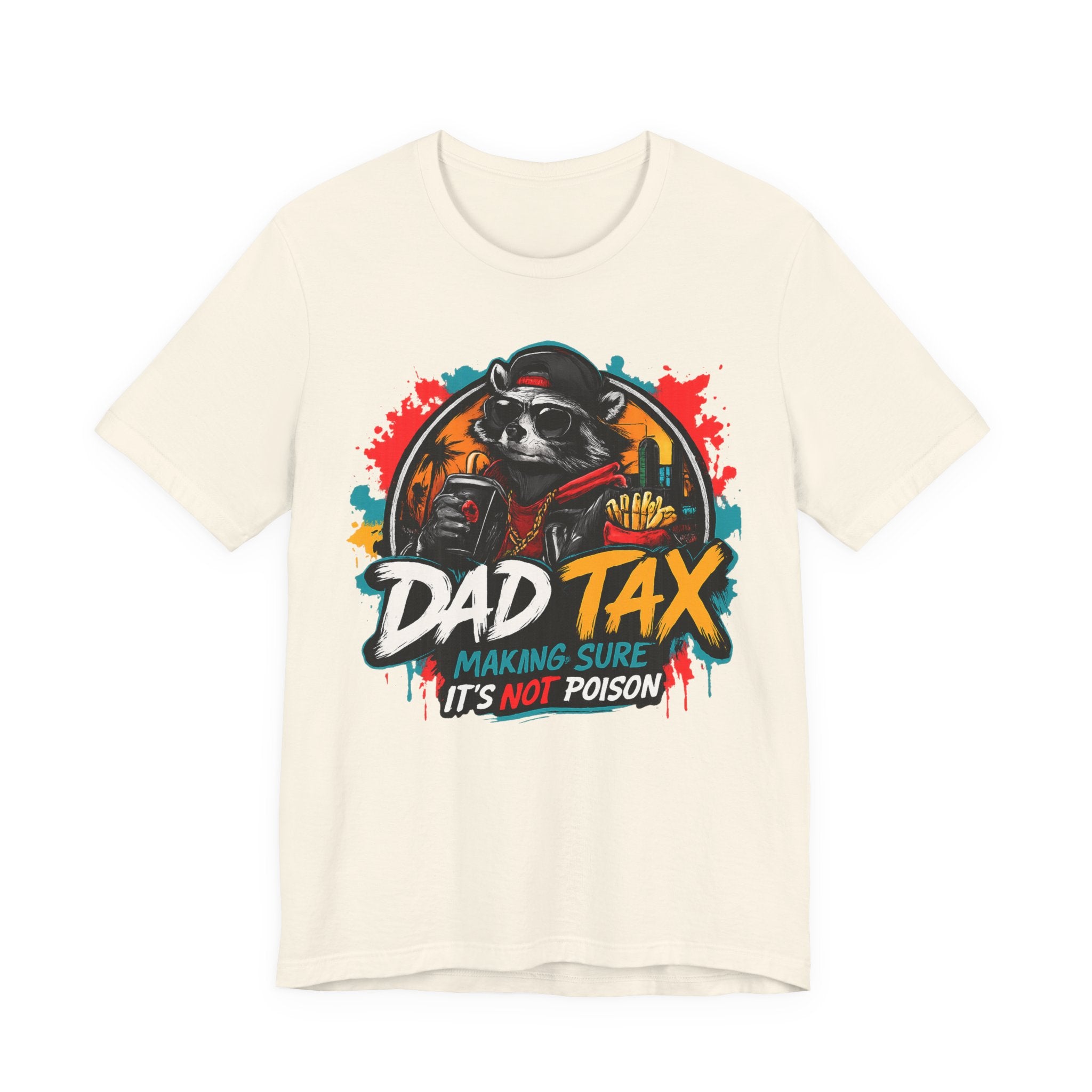 Dad Tax T-Shirt — Funny Dad Shirt “Dad Tax: Making Sure It’s Not Poison” — Father’s Day Gift