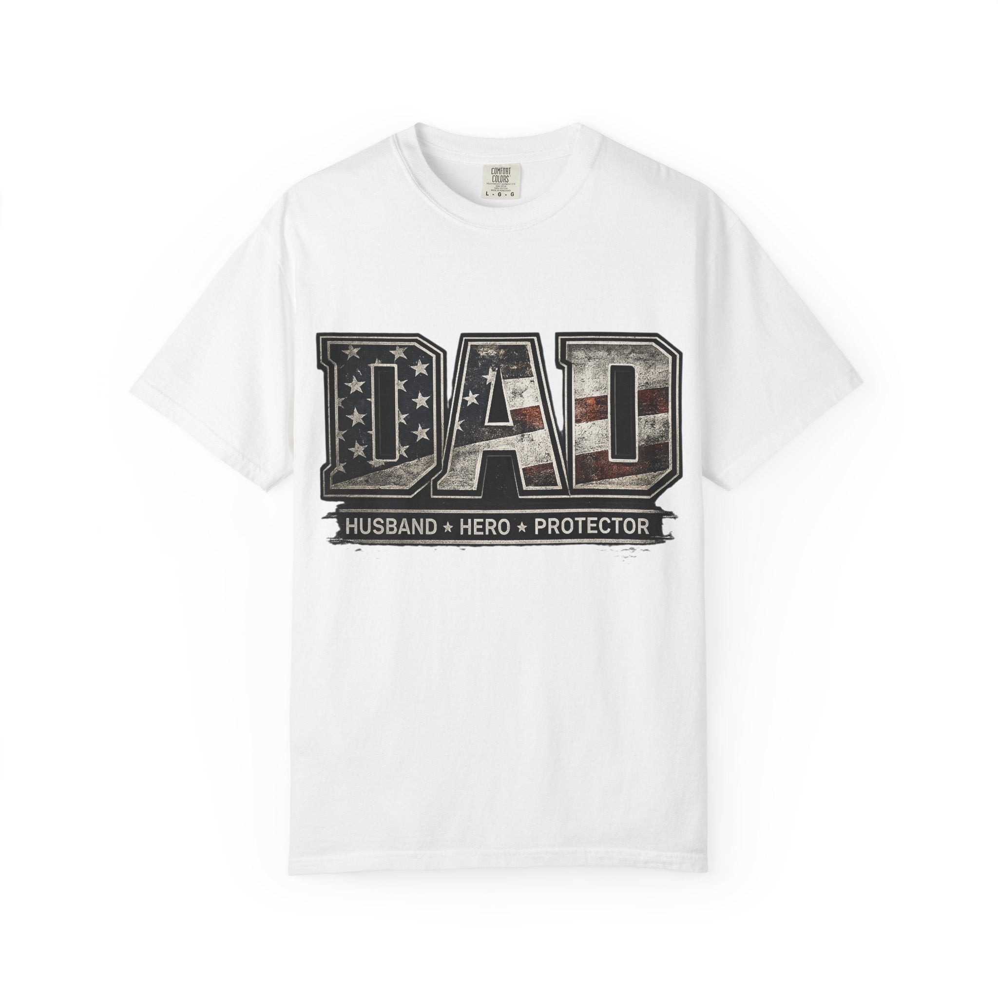 Dad Patriotic T-Shirt — "Husband • Hero • Protector" Father’s Day Tee