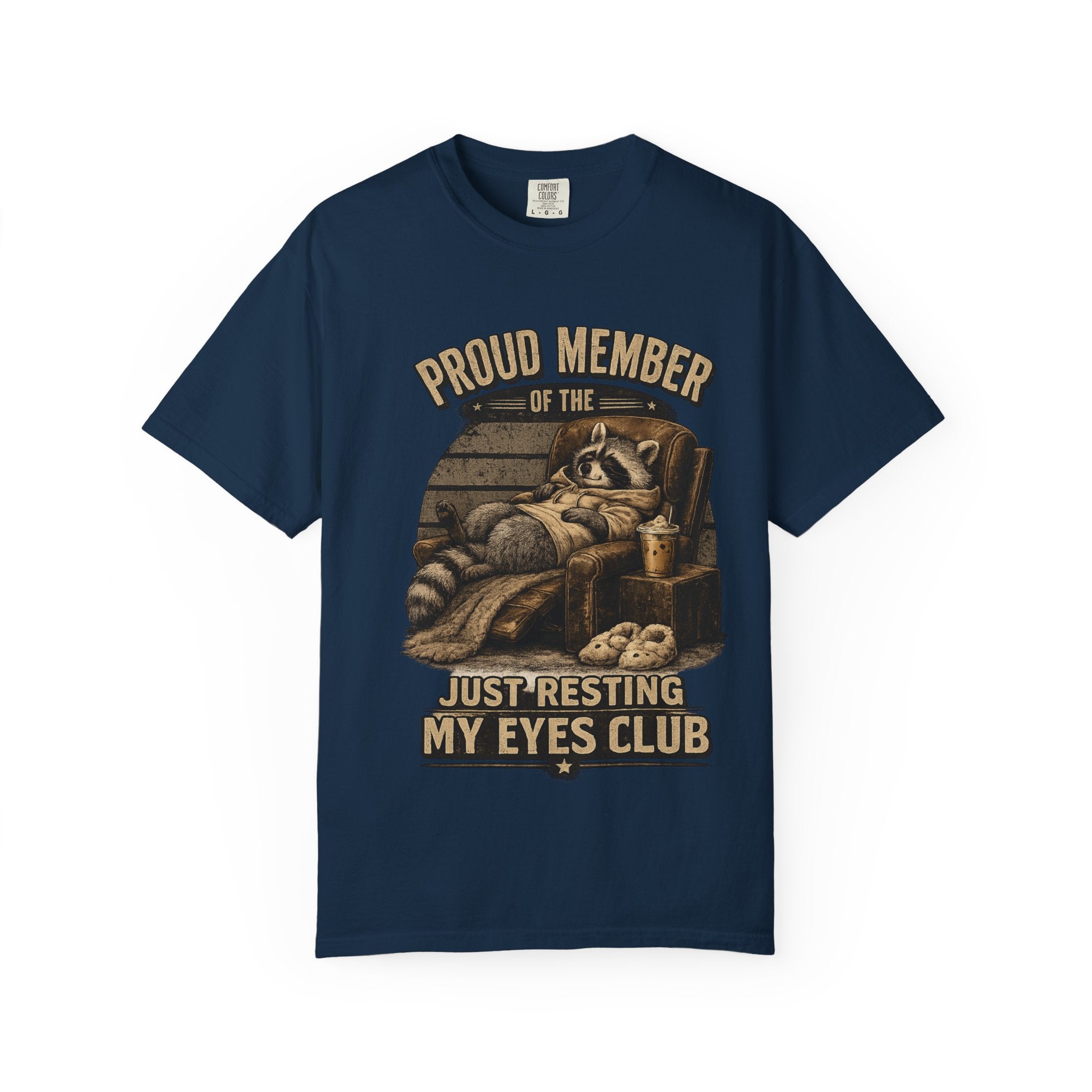T-Shirt — "Proud Member of the Just Resting My Eyes Club" Racoon Novelty Tee