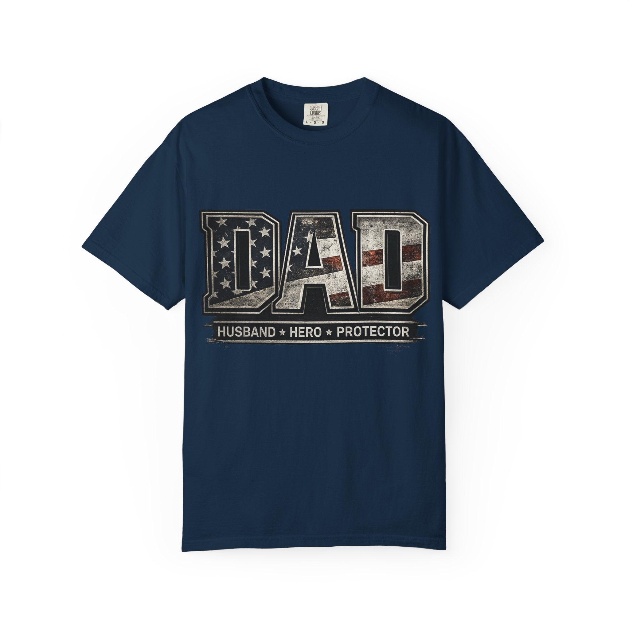 Dad Patriotic T-Shirt — "Husband • Hero • Protector" Father’s Day Tee