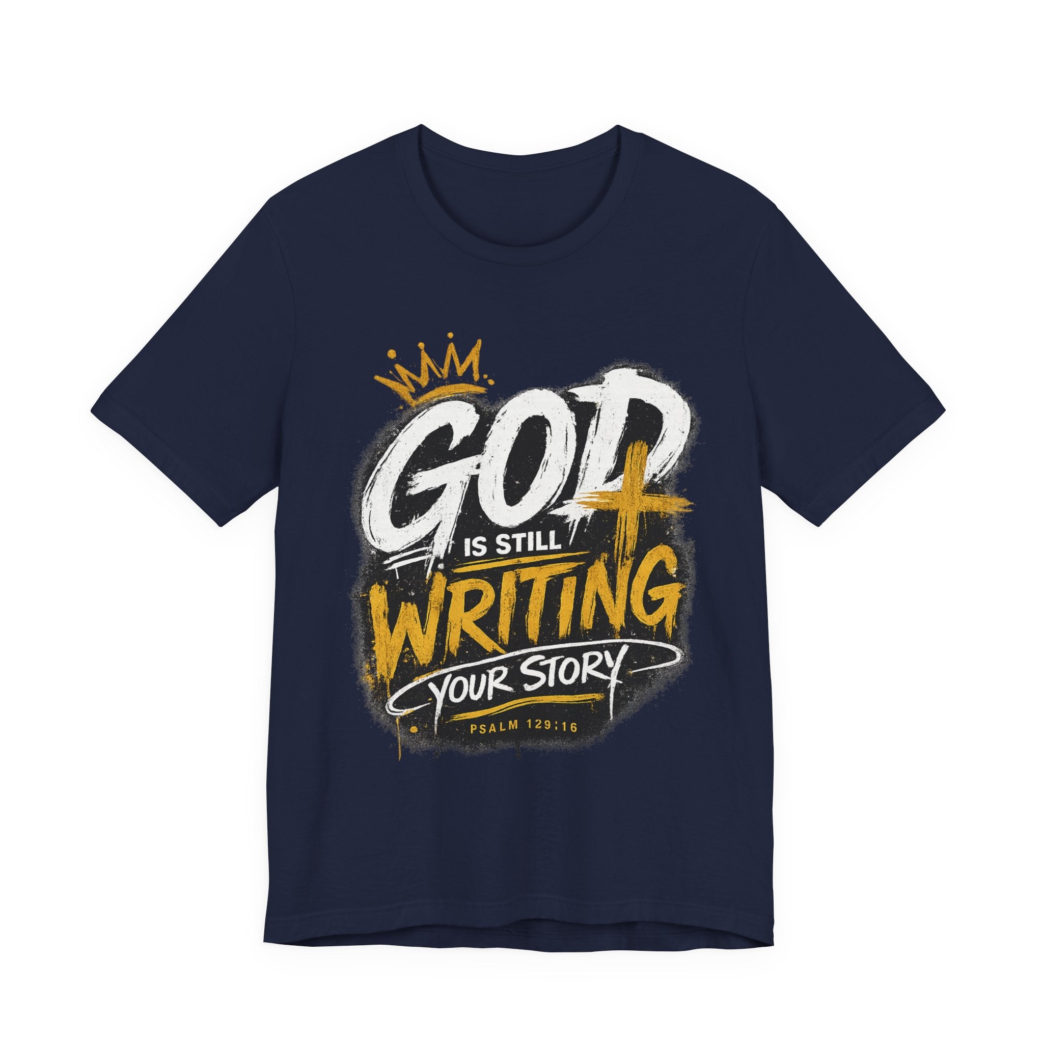 Christian Graphic Tee — "God Is Still Writing Your Story" Inspirational T-Shirt