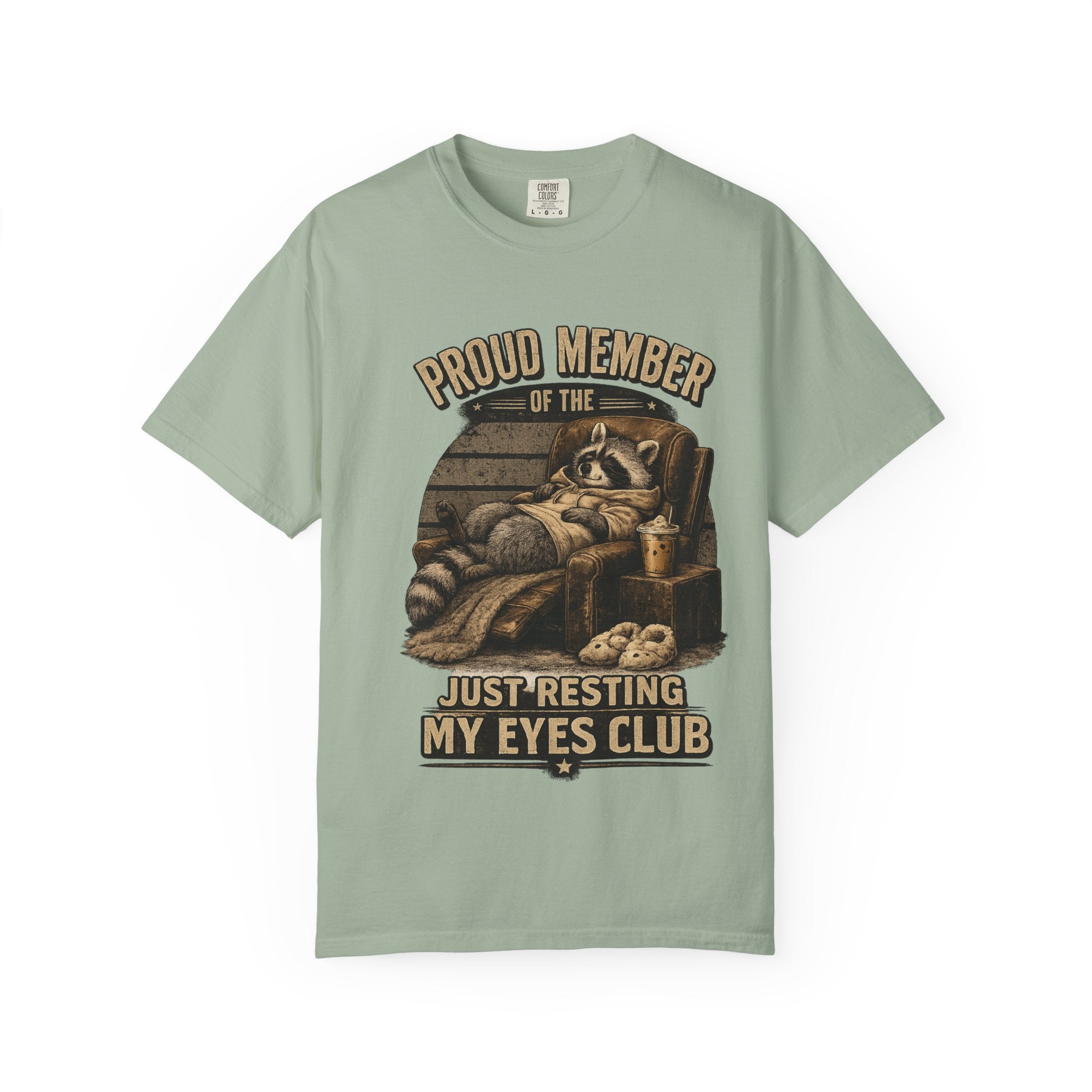 T-Shirt — "Proud Member of the Just Resting My Eyes Club" Racoon Novelty Tee