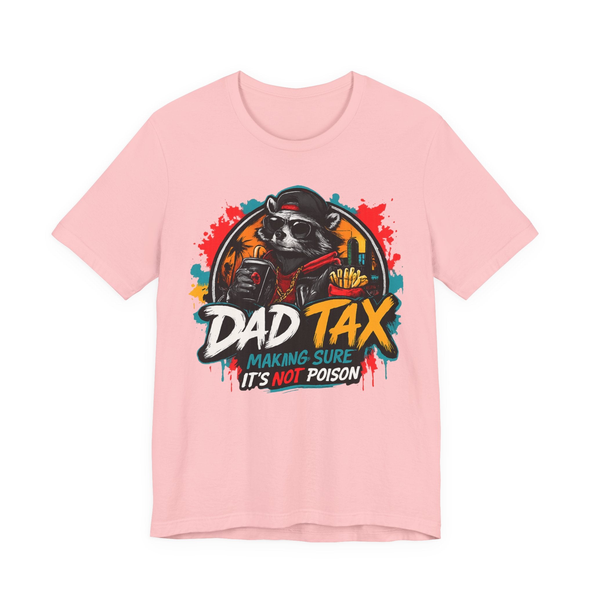 Dad Tax T-Shirt — Funny Dad Shirt “Dad Tax: Making Sure It’s Not Poison” — Father’s Day Gift