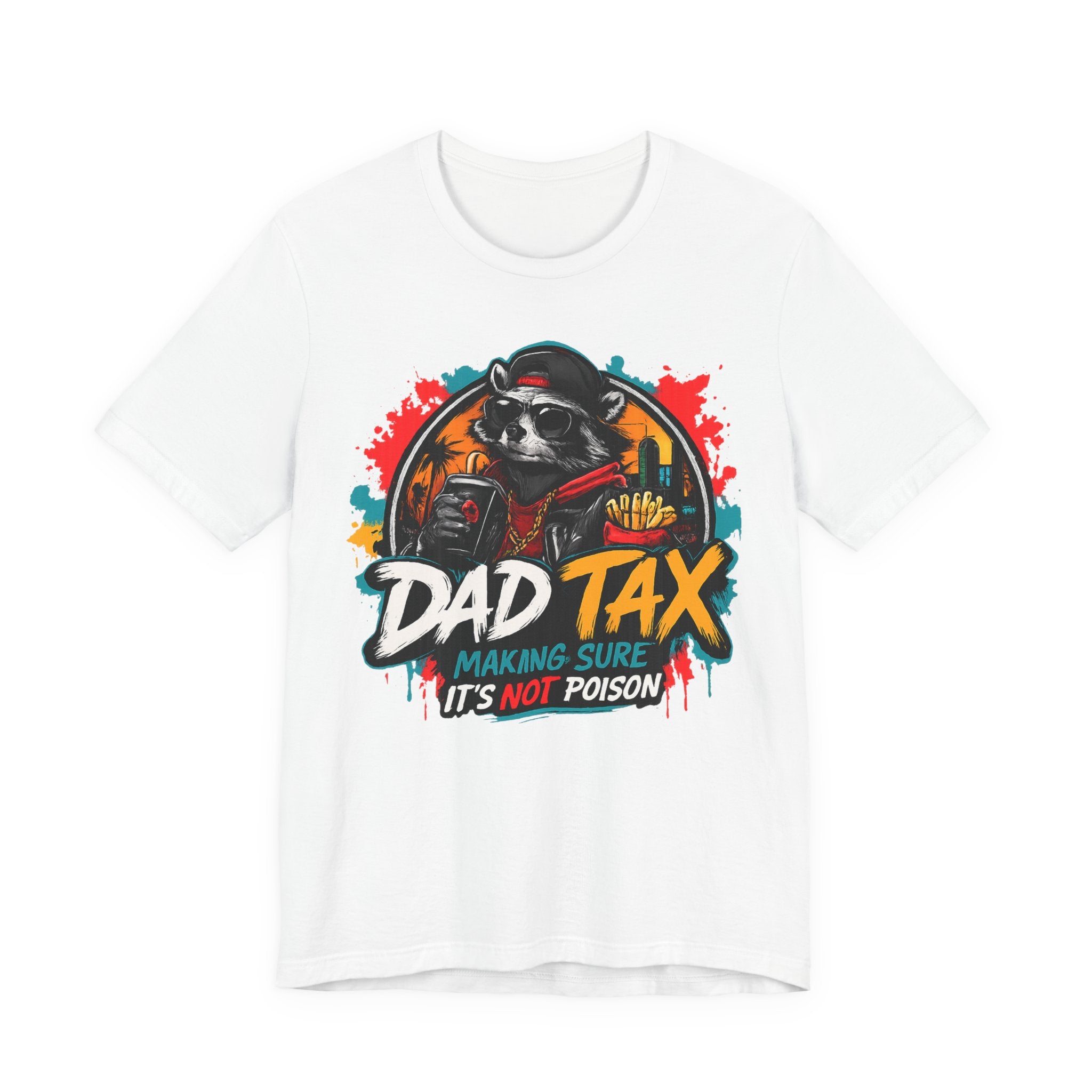 Dad Tax T-Shirt — Funny Dad Shirt “Dad Tax: Making Sure It’s Not Poison” — Father’s Day Gift