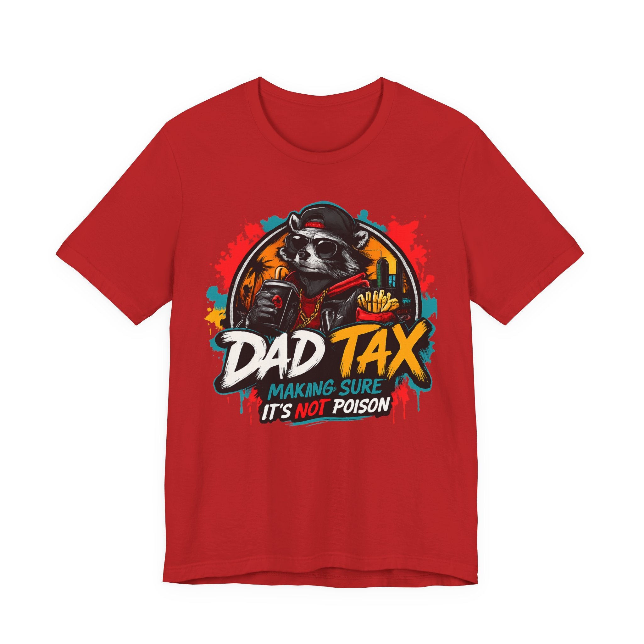 Dad Tax T-Shirt — Funny Dad Shirt “Dad Tax: Making Sure It’s Not Poison” — Father’s Day Gift