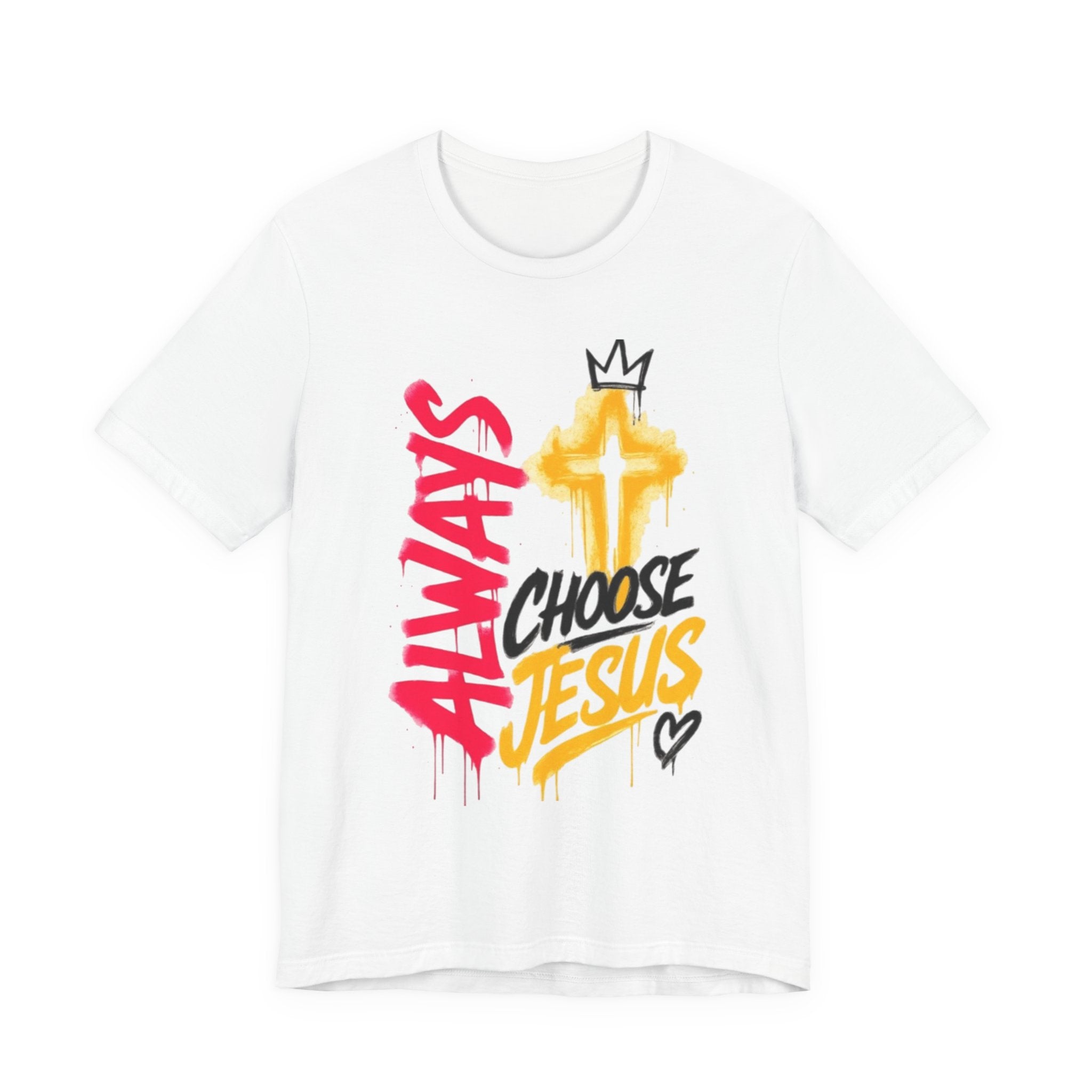 Always Choose Jesus T-Shirt — Christian Faith Graphic Tee