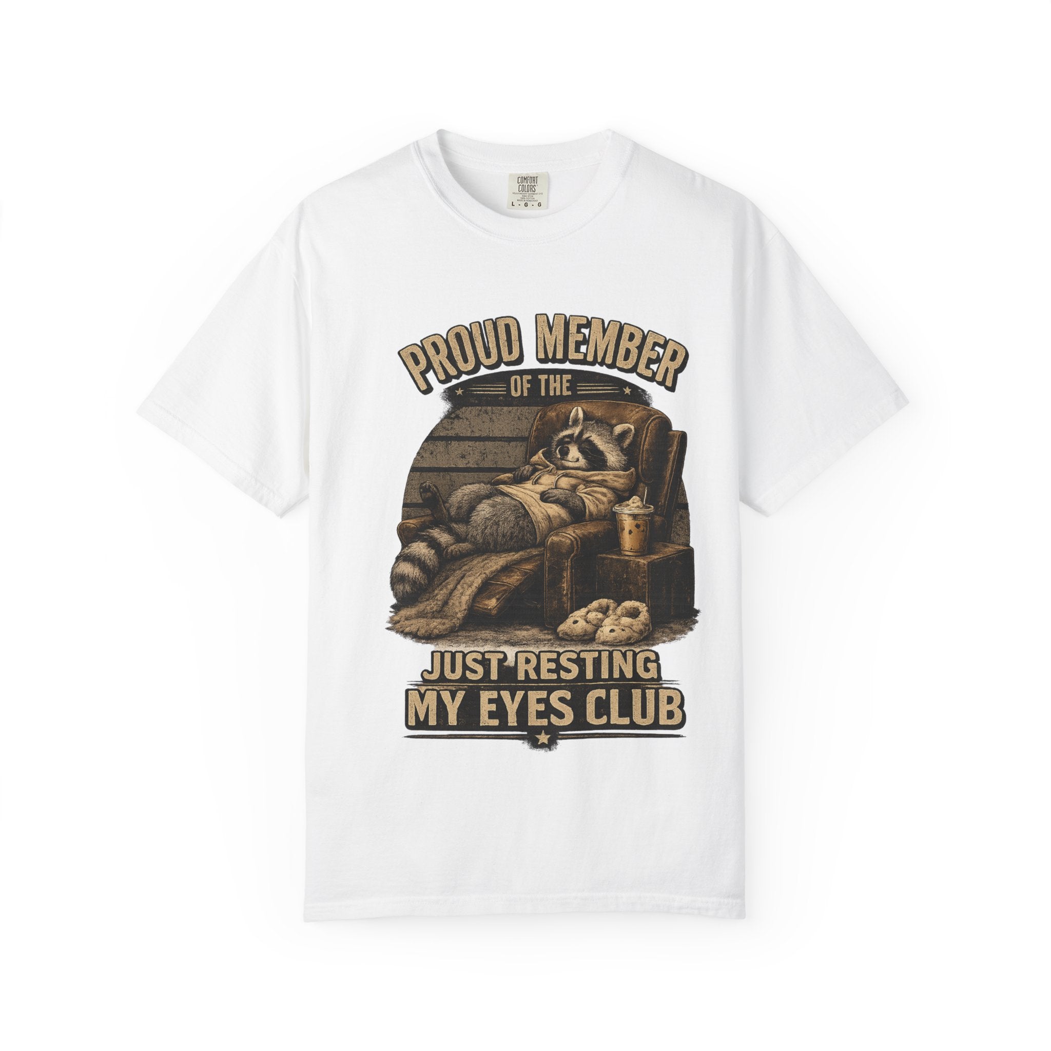 T-Shirt — "Proud Member of the Just Resting My Eyes Club" Racoon Novelty Tee