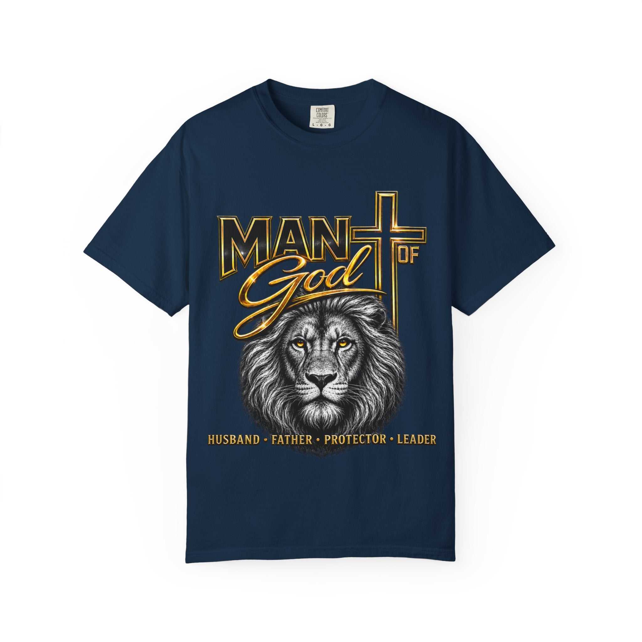 Man of God Lion T-Shirt — Christian Faith Cross Tee (Protector, Leader, Father)