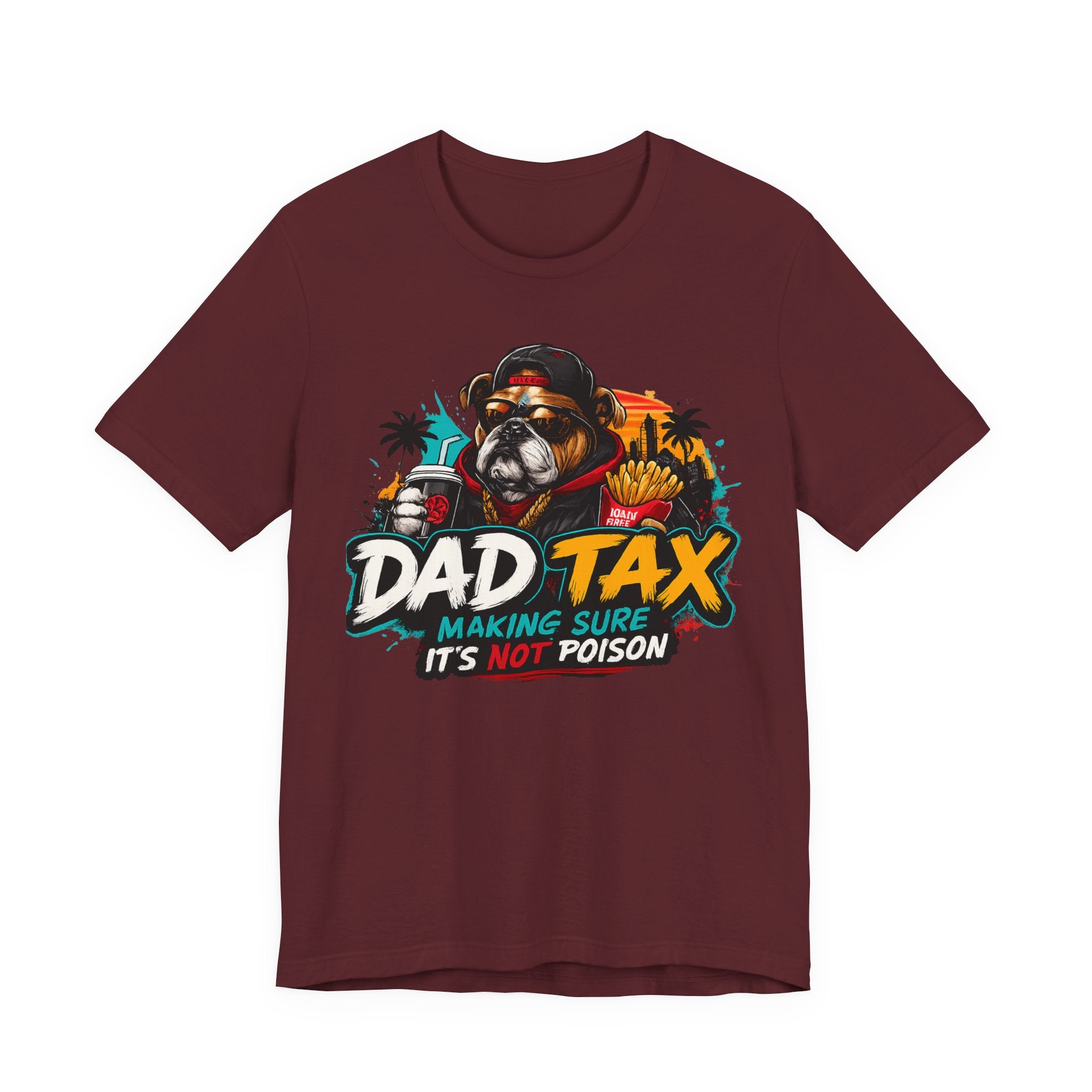 Dad Tax T-Shirt – "Dad Tax: Making Sure It’s Not Poison" Funny Father’s Day Tee