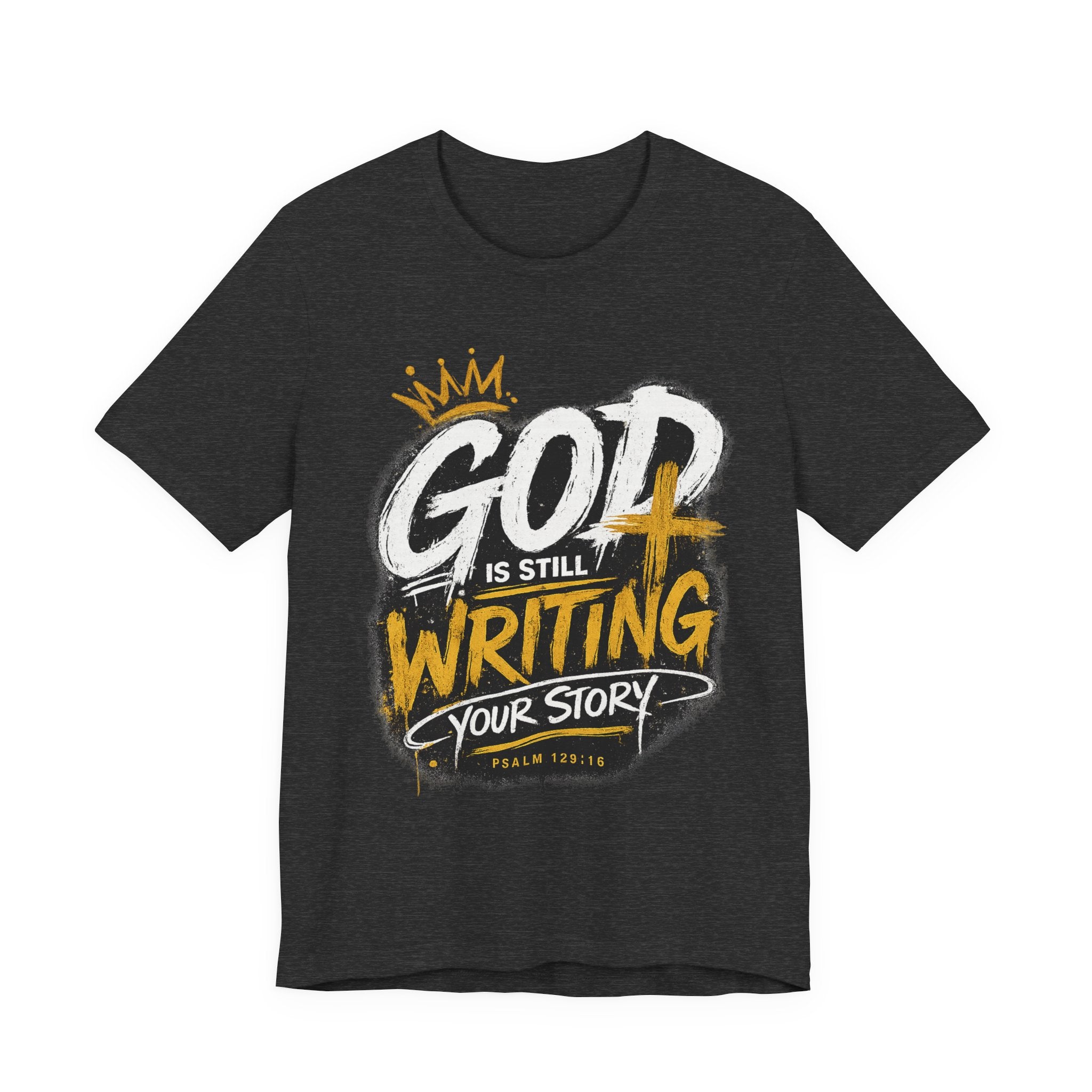 Christian Graphic Tee — "God Is Still Writing Your Story" Inspirational T-Shirt