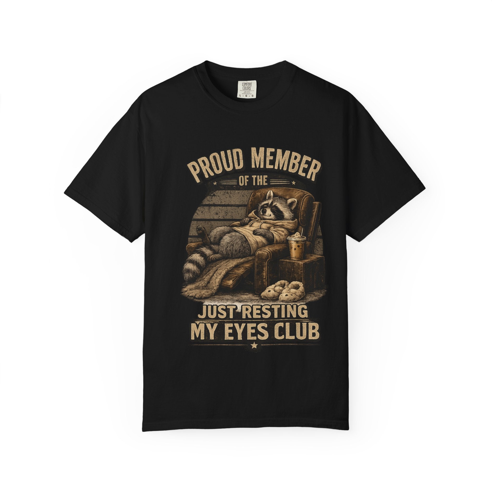 T-Shirt — "Proud Member of the Just Resting My Eyes Club" Racoon Novelty Tee