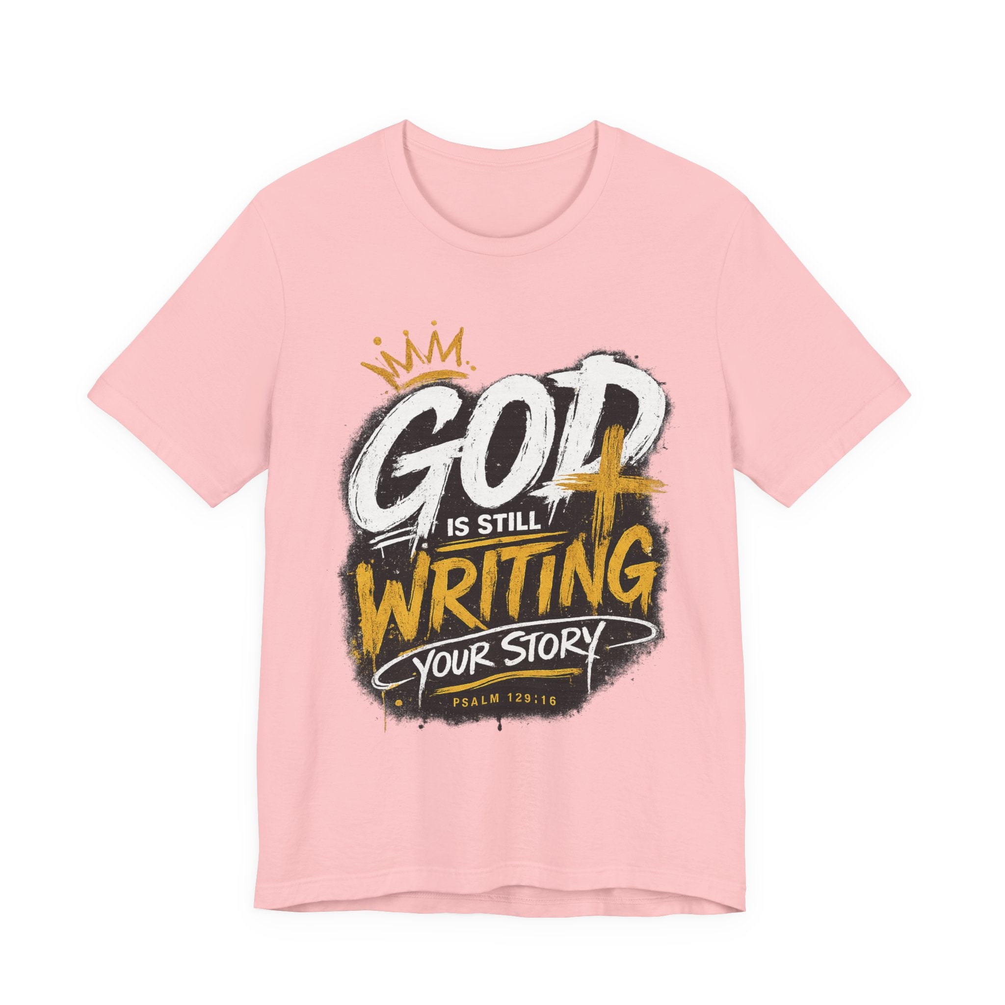 Christian Graphic Tee — "God Is Still Writing Your Story" Inspirational T-Shirt