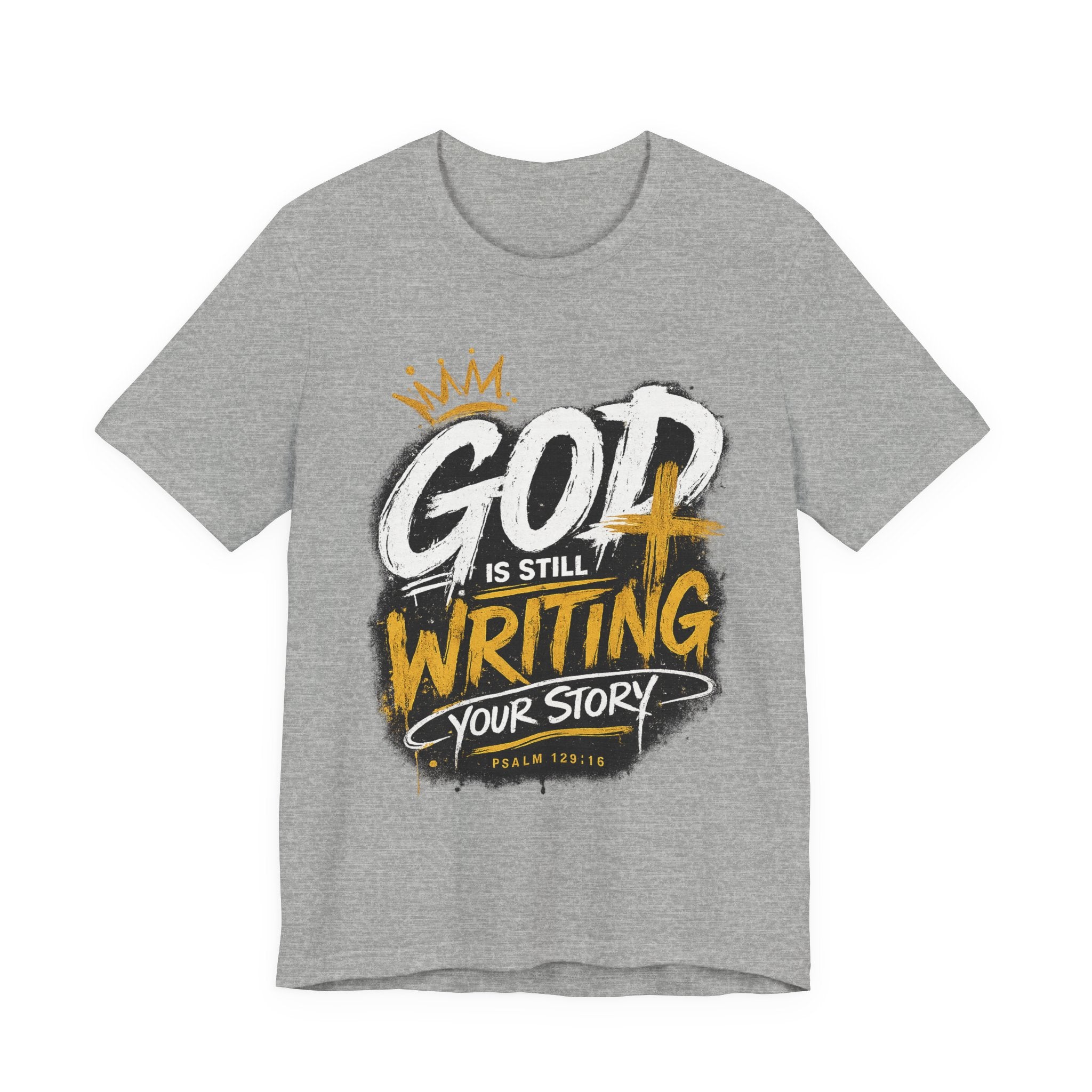 Christian Graphic Tee — "God Is Still Writing Your Story" Inspirational T-Shirt