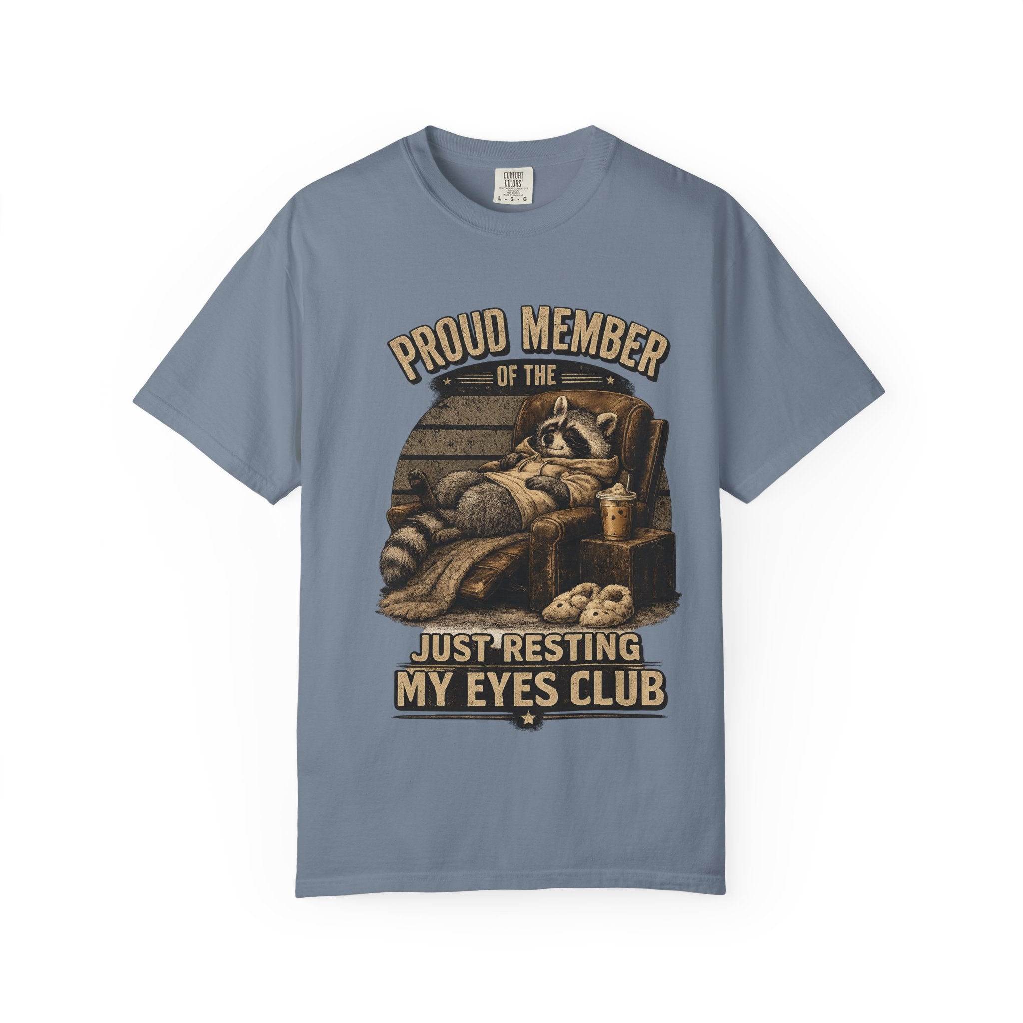 T-Shirt — "Proud Member of the Just Resting My Eyes Club" Racoon Novelty Tee
