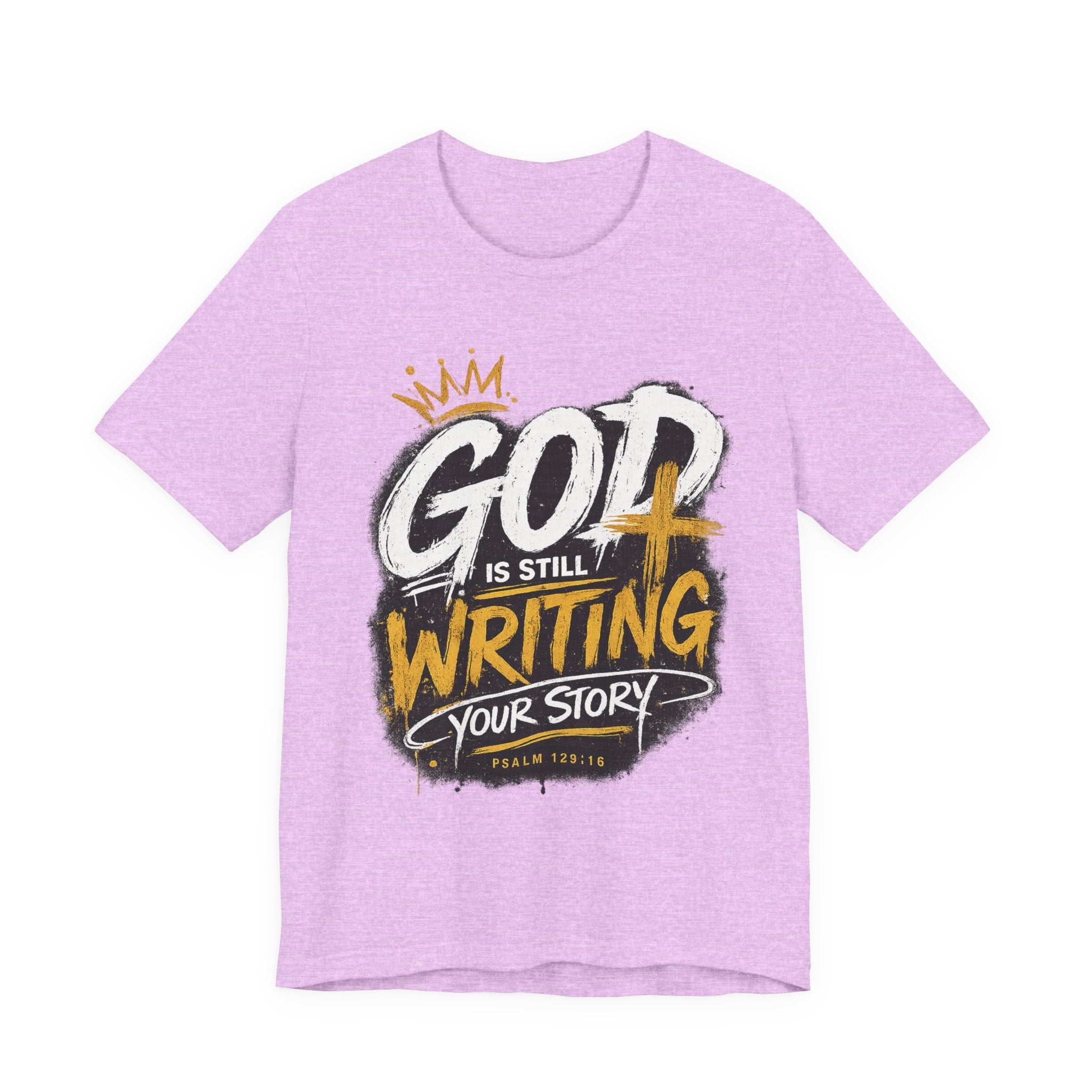 Christian Graphic Tee — "God Is Still Writing Your Story" Inspirational T-Shirt