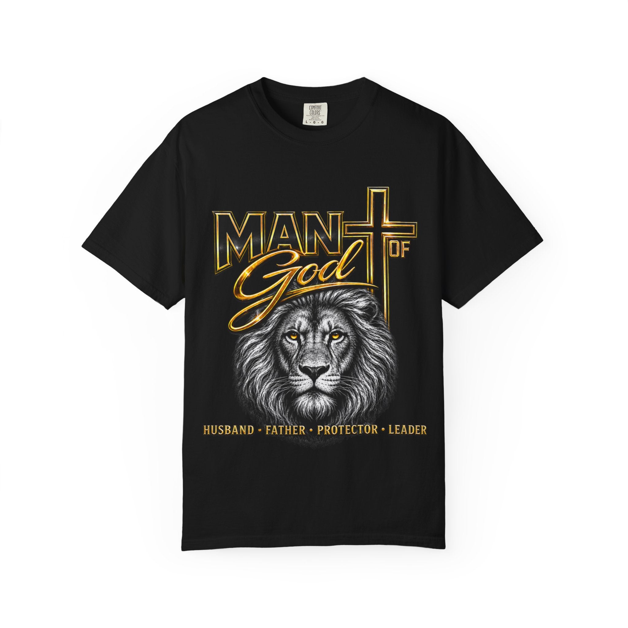 Man of God Lion T-Shirt — Christian Faith Cross Tee (Protector, Leader, Father)