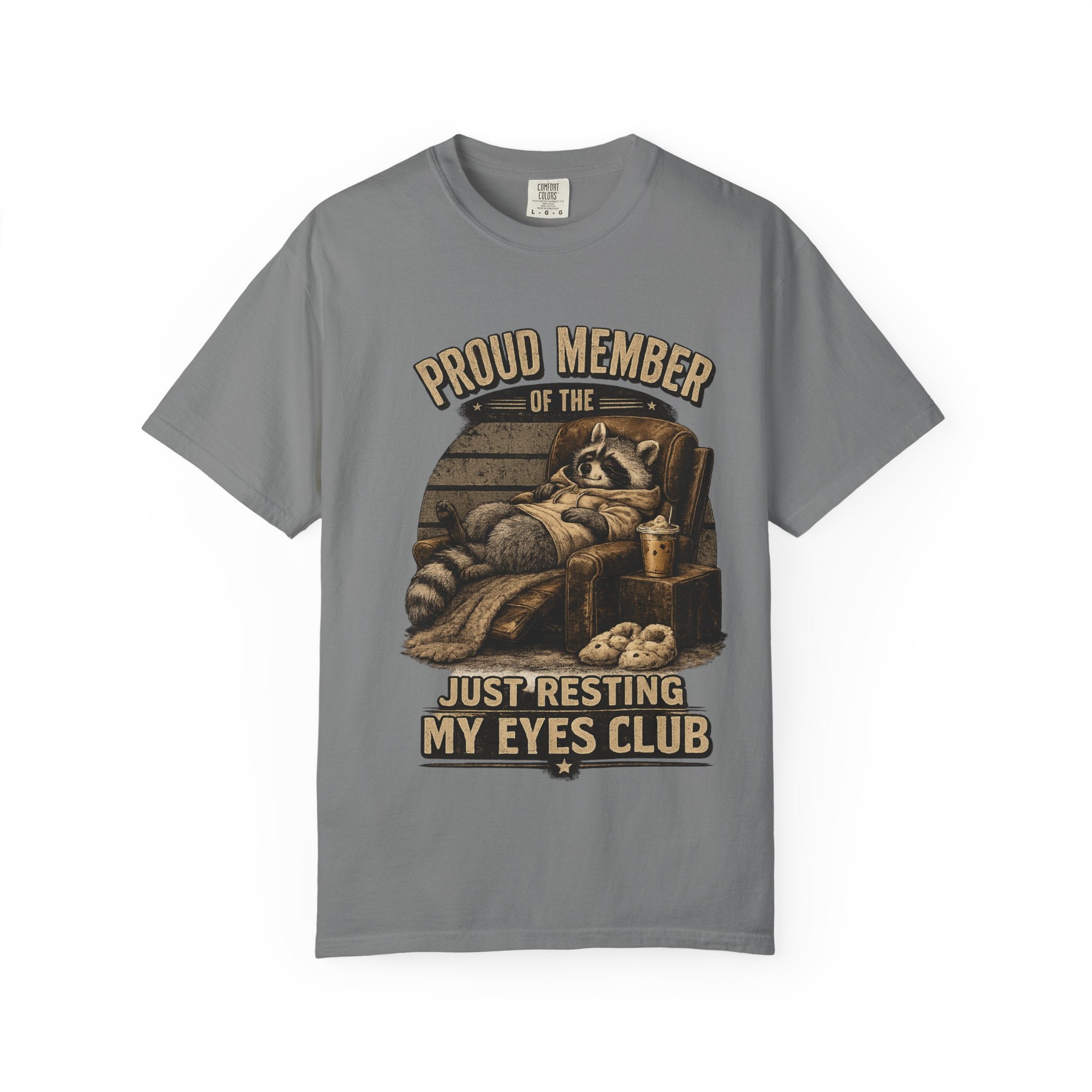 T-Shirt — "Proud Member of the Just Resting My Eyes Club" Racoon Novelty Tee
