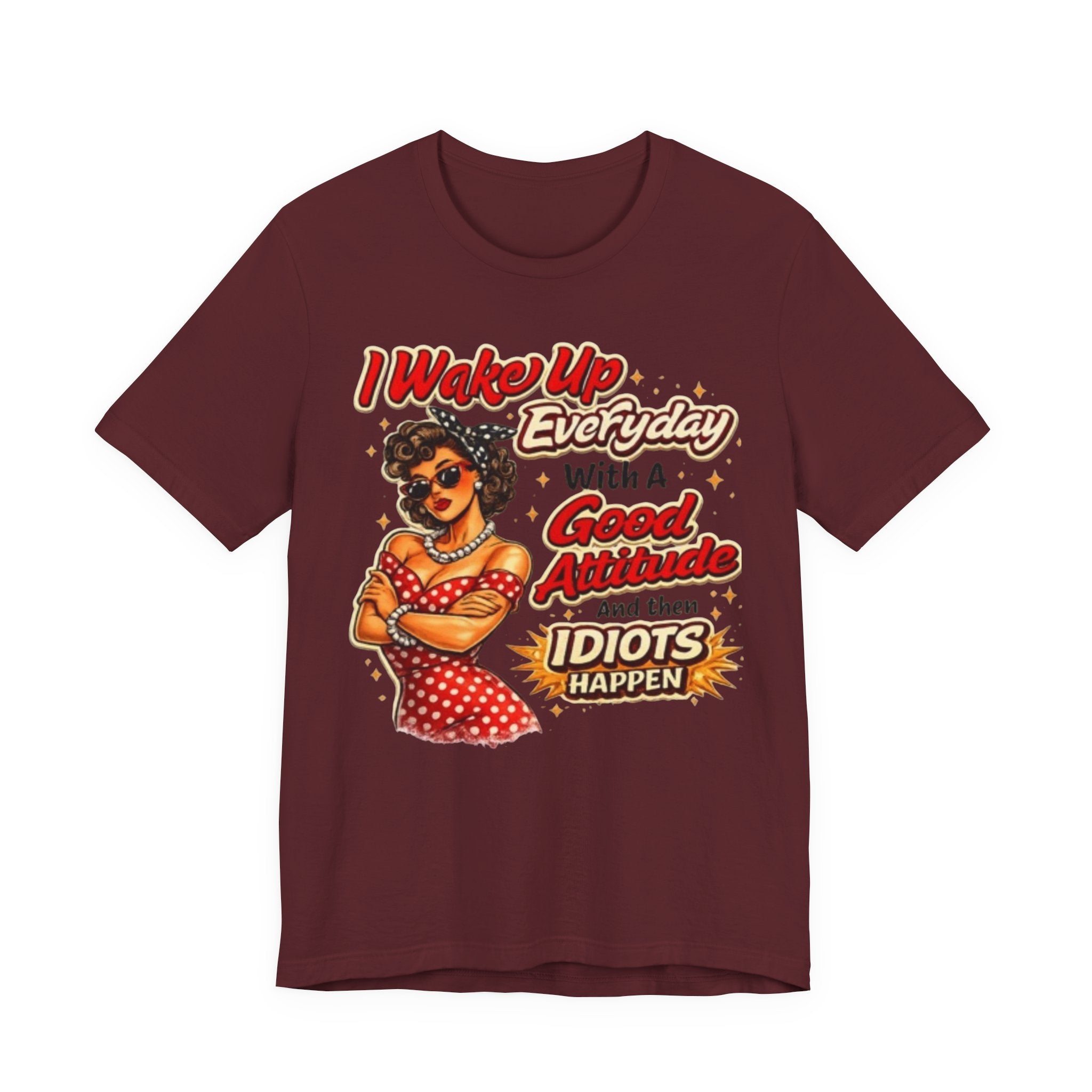 I Wake Up Everyday With A Good Attitude Tee — Retro Sassy Woman Graphic T-Shirt