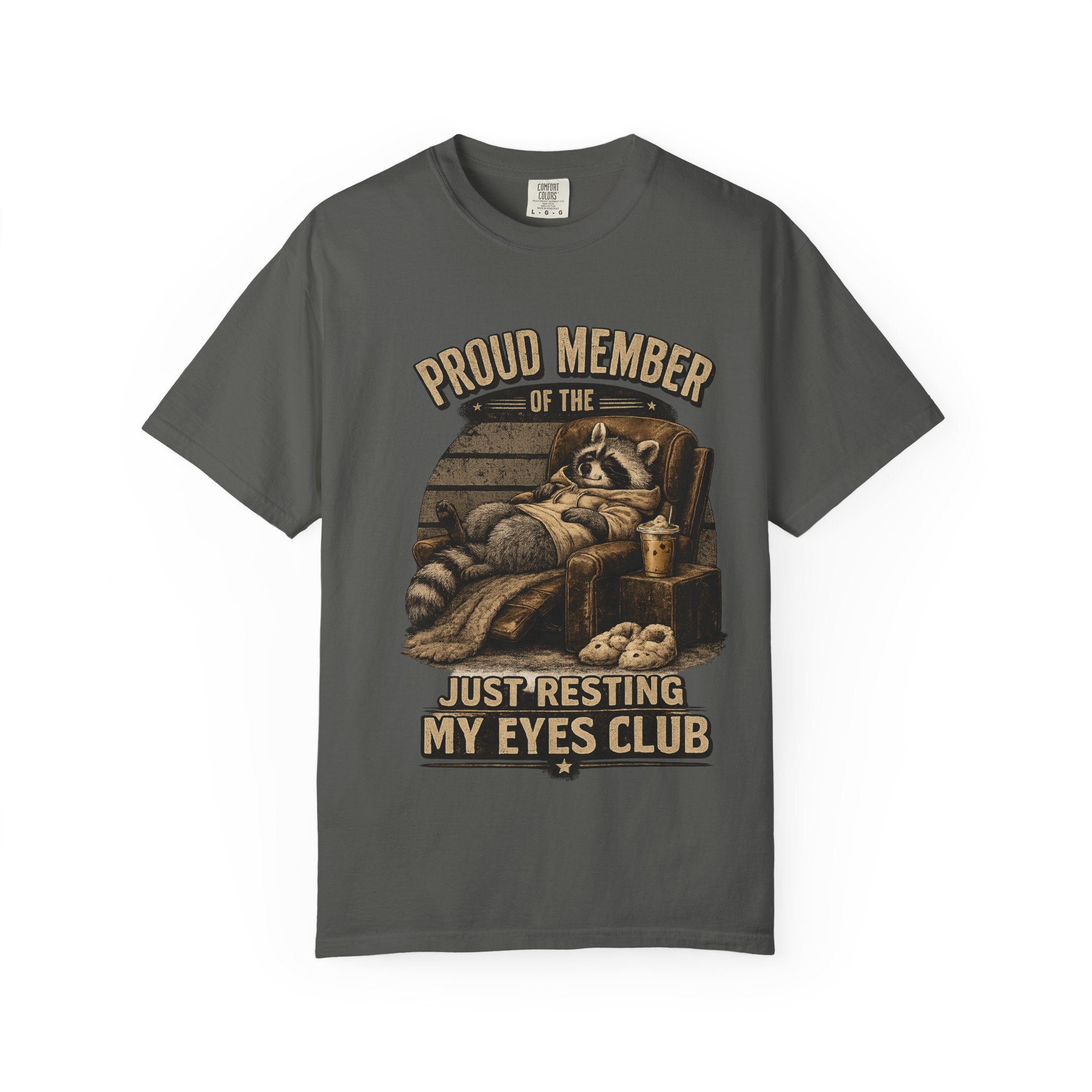 T-Shirt — "Proud Member of the Just Resting My Eyes Club" Racoon Novelty Tee