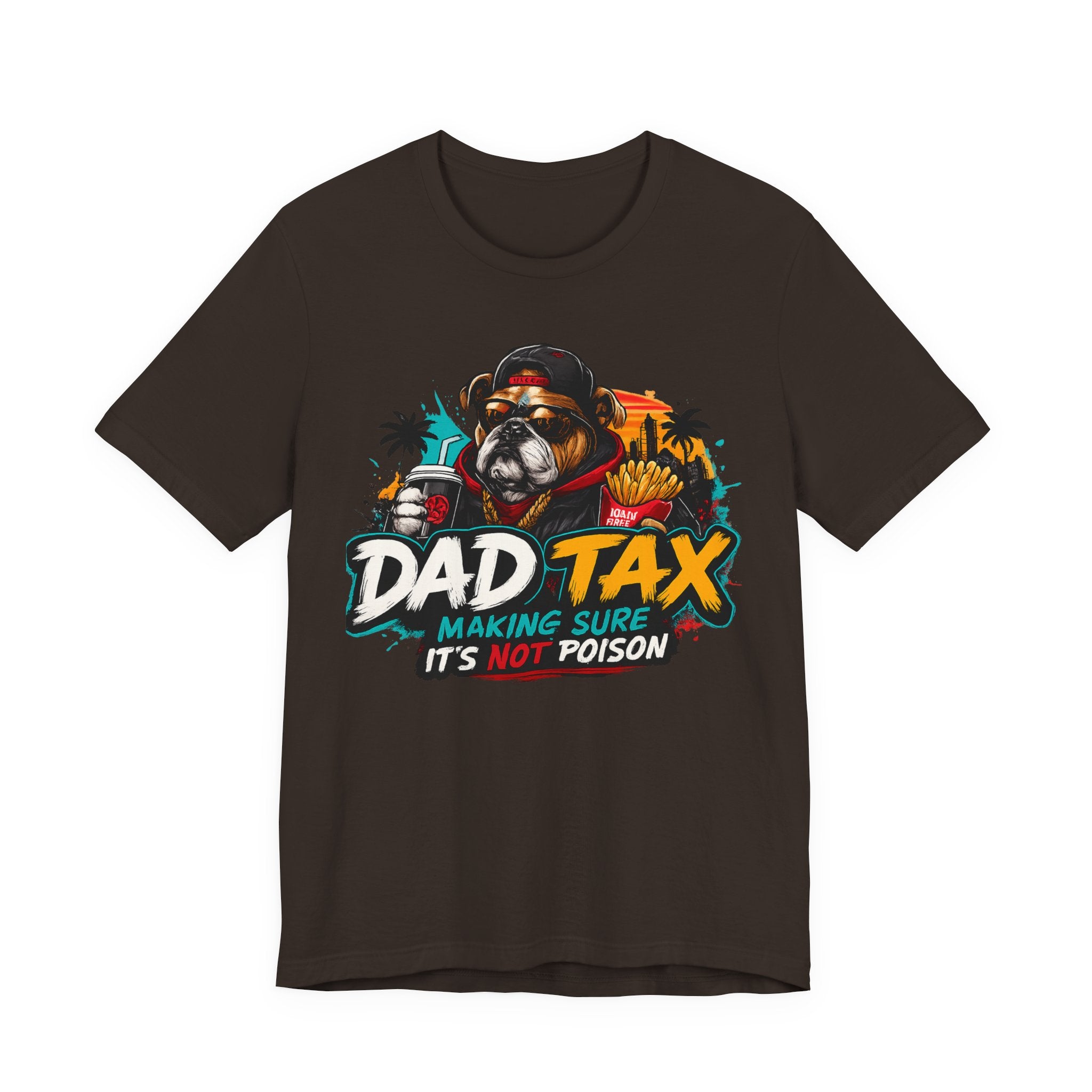 Dad Tax T-Shirt – "Dad Tax: Making Sure It’s Not Poison" Funny Father’s Day Tee