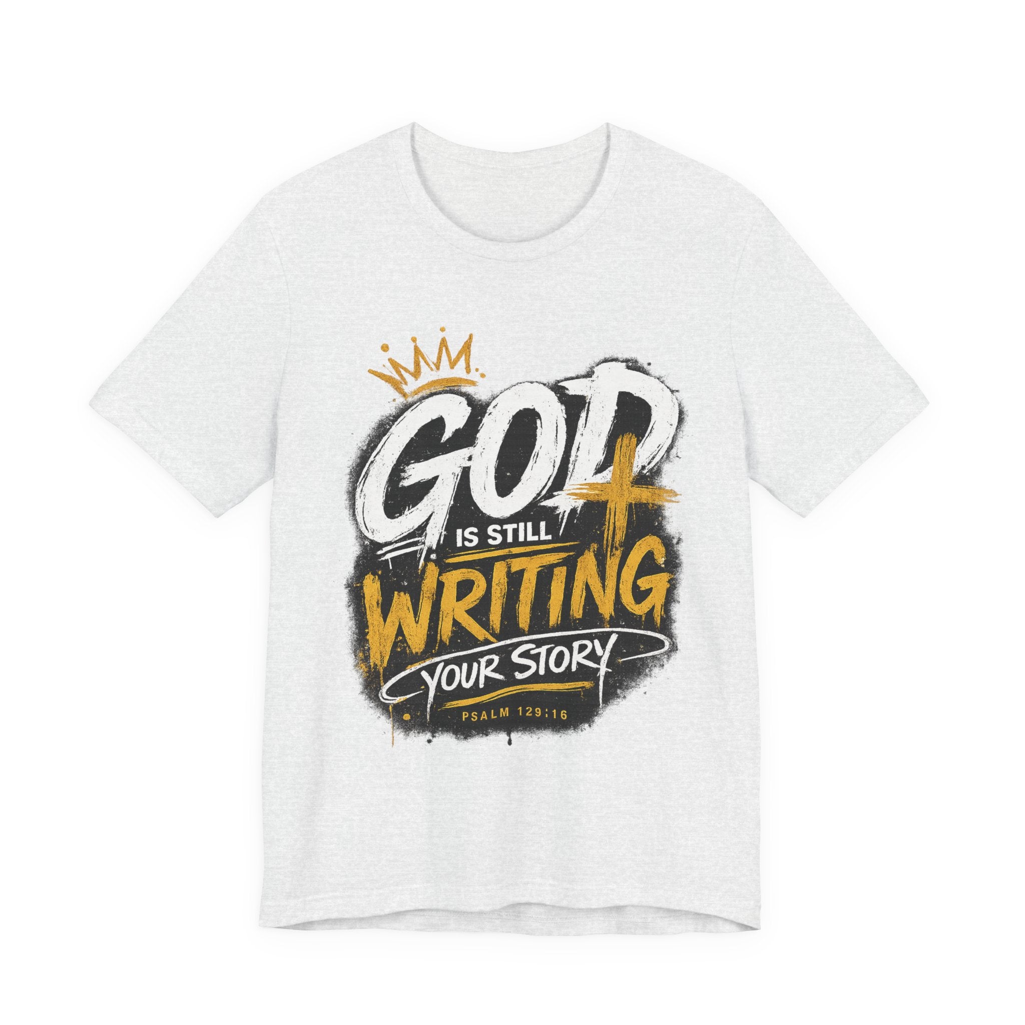 Christian Graphic Tee — "God Is Still Writing Your Story" Inspirational T-Shirt