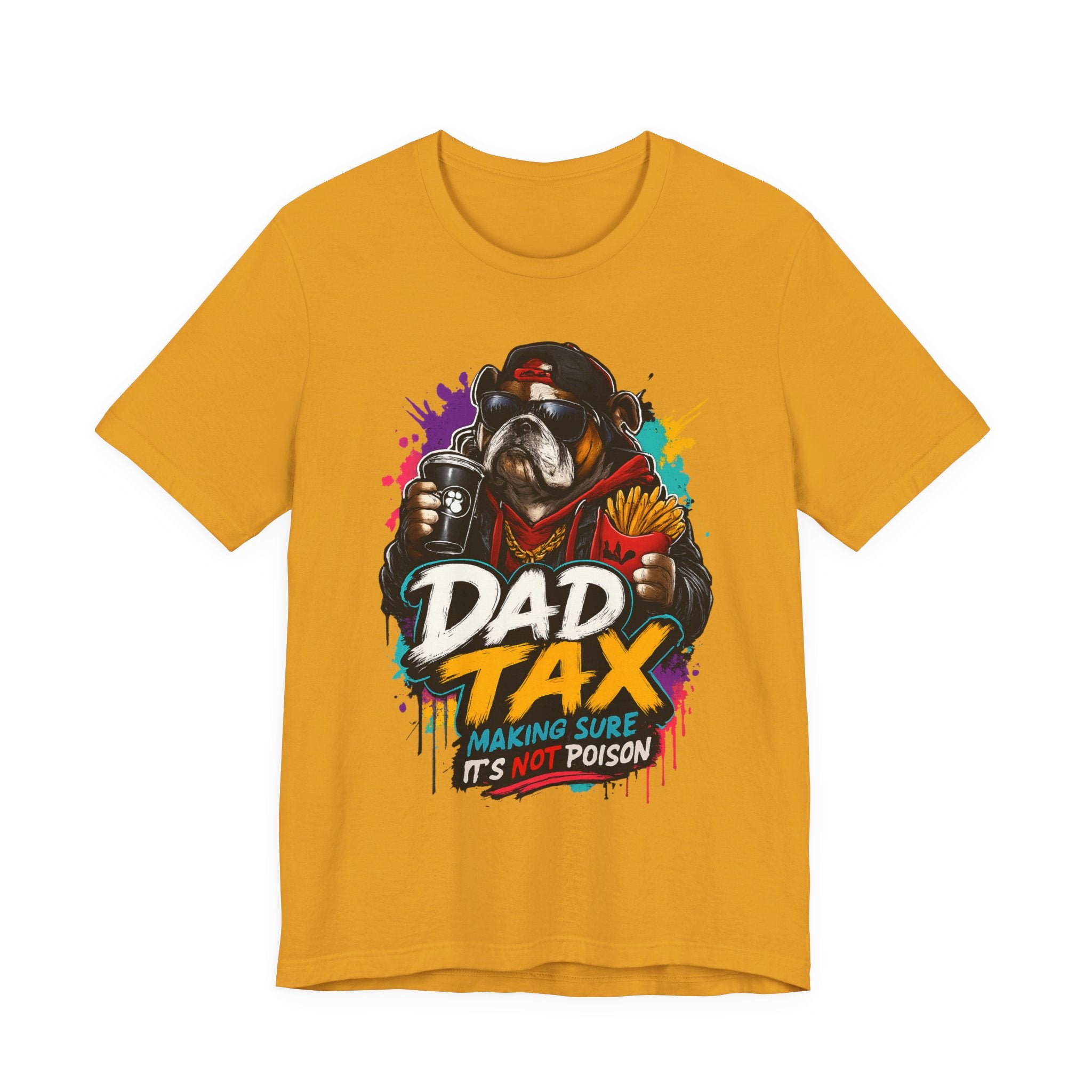 Dad Tax T-Shirt – Funny Dad Graphic Tee (“Dad Tax: Making Sure It’s Not Poison”)