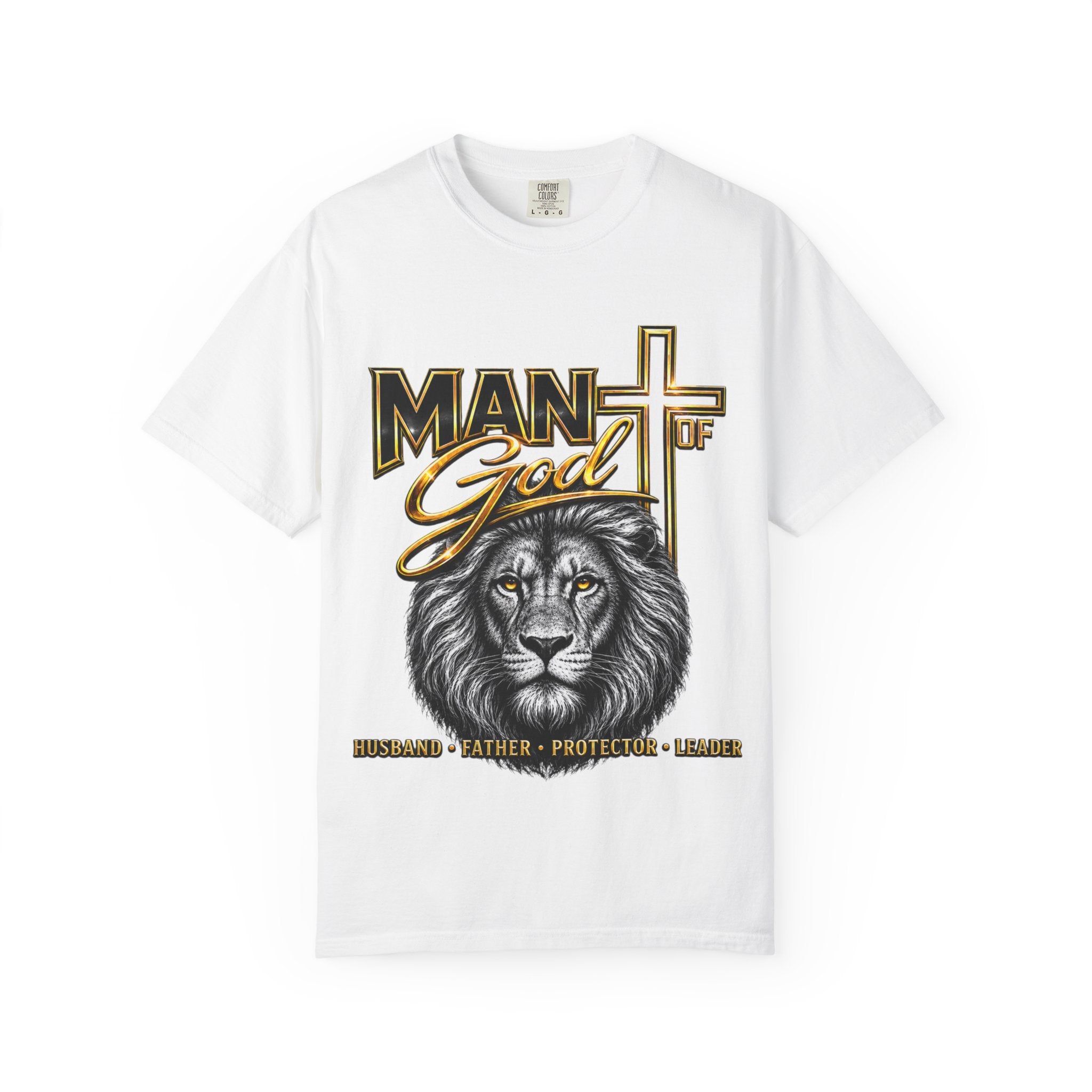 Man of God Lion T-Shirt — Christian Faith Cross Tee (Protector, Leader, Father)